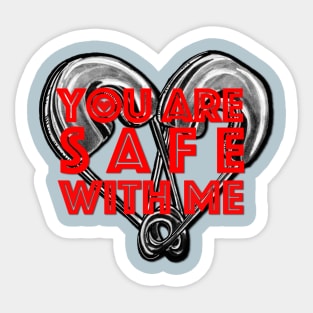 You are safe with me Sticker